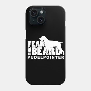 Fear the Beard - Pudelpointer Hunting Dog Phone Case