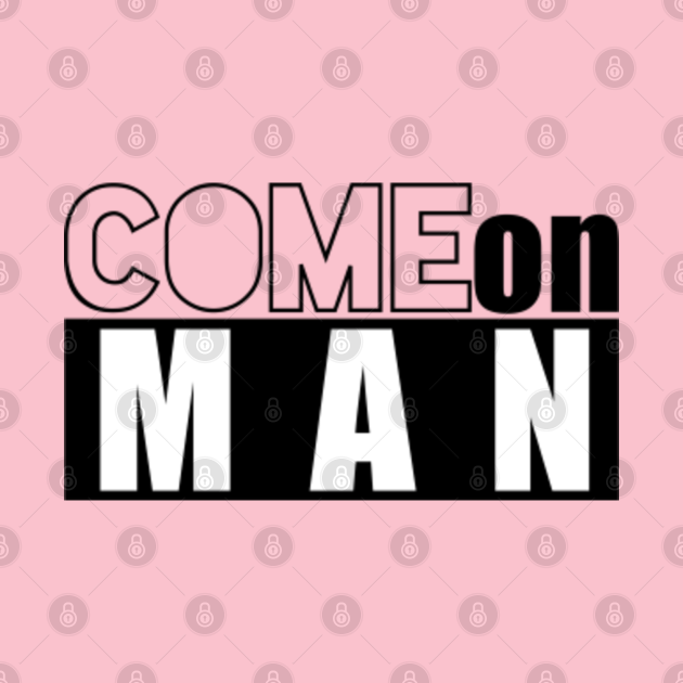 Discover Come on man 2 shirt - Come On Man - T-Shirt