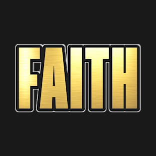 Shiny black and Gold FAITH word ver5 T-Shirt