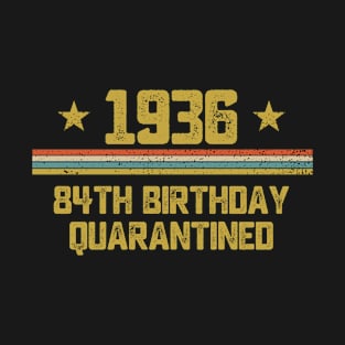 84th Birthday Quarantine Gift Born In 1936 Vintage Birthday T-Shirt