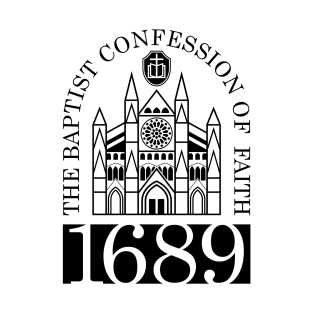 The 1689 Baptist Confession of Faith T-Shirt