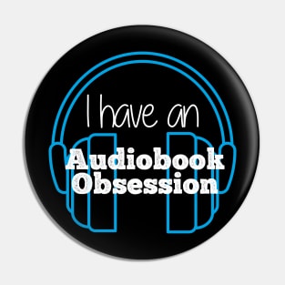 I have an Audiobook Obsession Pin