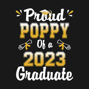 Proud poppy of a class of 2023 graduate senior graduation T-Shirt