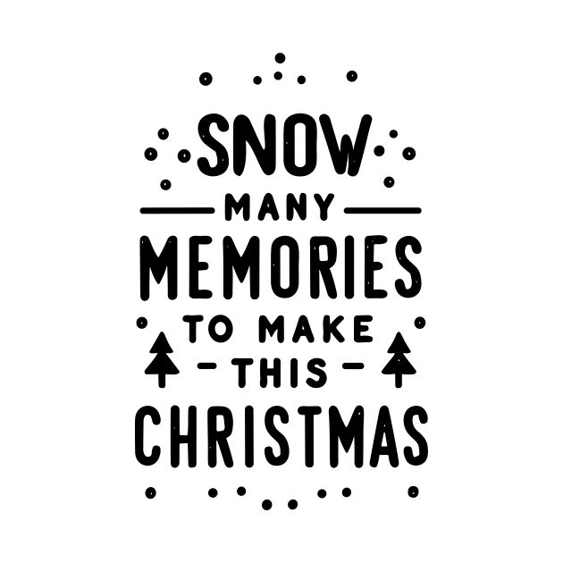 Snow Many Memories to Make This Christmas by Francois Ringuette