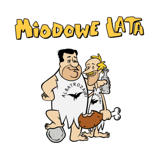 MIODOWE LATA T-Shirt