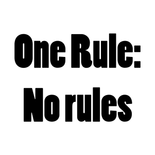 No rules T-Shirt