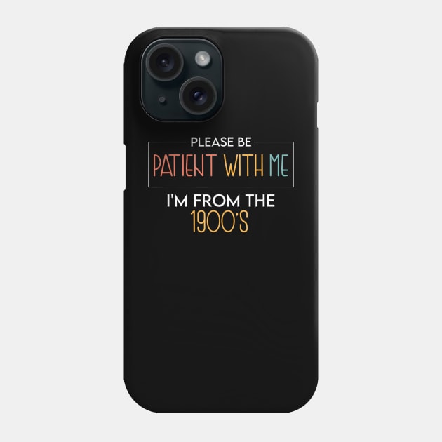 Please be patient with me im from the Phone Case by Palette Harbor