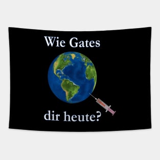 Wie Gates dir heute? Tapestry