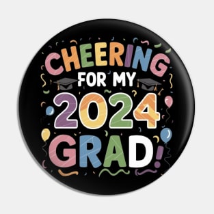 Cheering for My 2024 Grad Funny Graduation shirt Pin