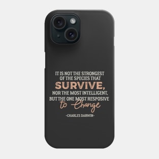 Evolution Inspirational Charles Darwin Quote Phone Case