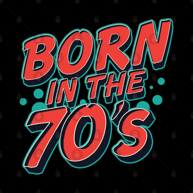 Born in the 70's by andantino