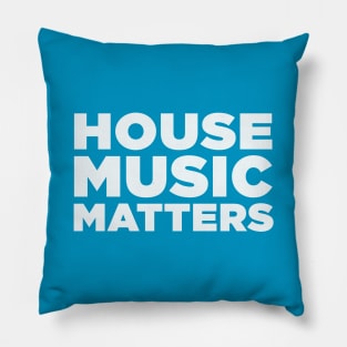 House Music Matters Pillow