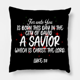 For Unto You Is Born In The City Of David A Saviour Pillow