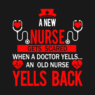 A New Nurse Gets Scared When A Doctor T-Shirt