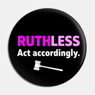 RUTHless Pin