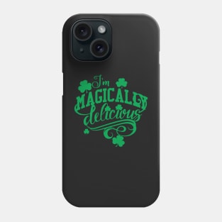 Magically Delicious St.Patrick's Day Shamrock Phone Case