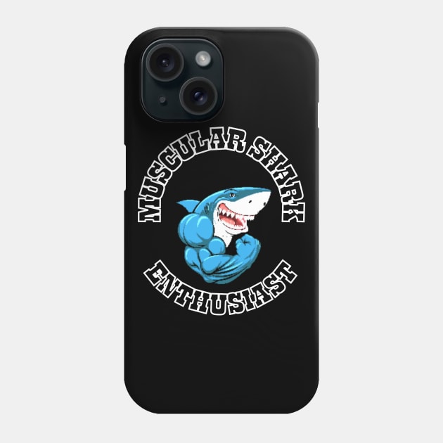 Muscular Shark Enthusiast Phone Case by Dripmunk Clothing