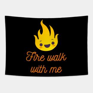 Flame Walk with Me Tapestry