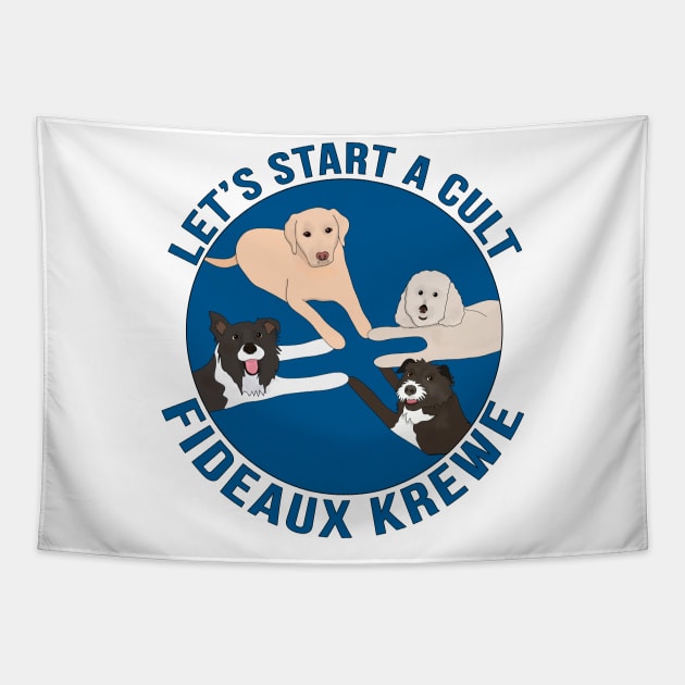 Let's Start a Cult Fideaux Krewe Tapestry by DiegoCarvalho