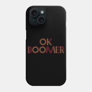 Ok Boomer Retro 1970s Disco Type Phone Case