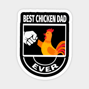 best chicken dad ever Magnet