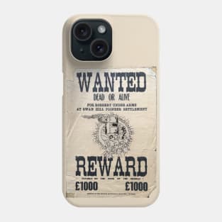 Ned Kelly Wanted Dead Or Alive  Poster Phone Case