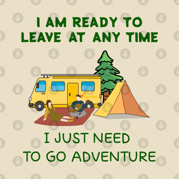 I AM READY TO LEAVE AT ANY TIME,I JUST NEED  TO GO ADVENTURE by zzzozzo