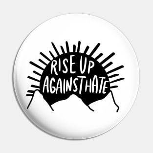 Rise up against hate Pin