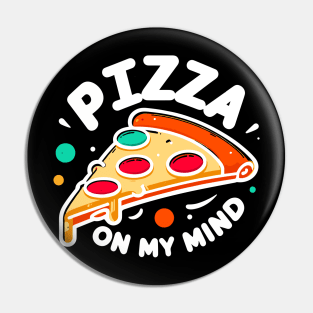 Pizza On My Mind Pin