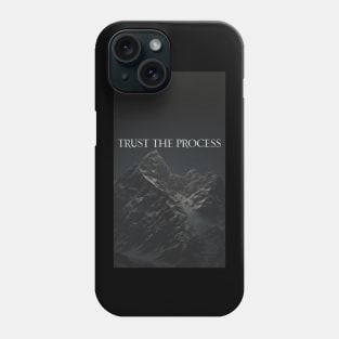 Trust The Process Phone Case