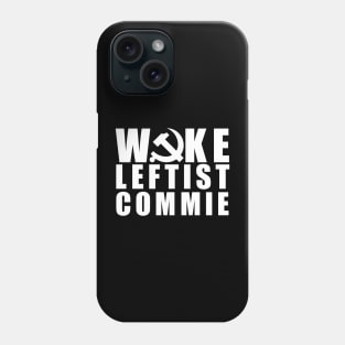 Woke Leftist Commie (in white) Phone Case