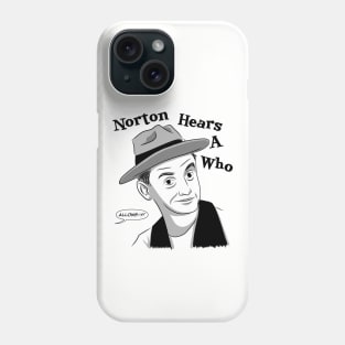 Norton Hears A Who Phone Case