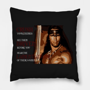 Conan the Barbarian - What is best in life? Pillow