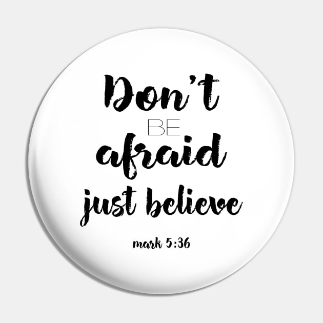 Don't be afraid Pin by Dhynzz