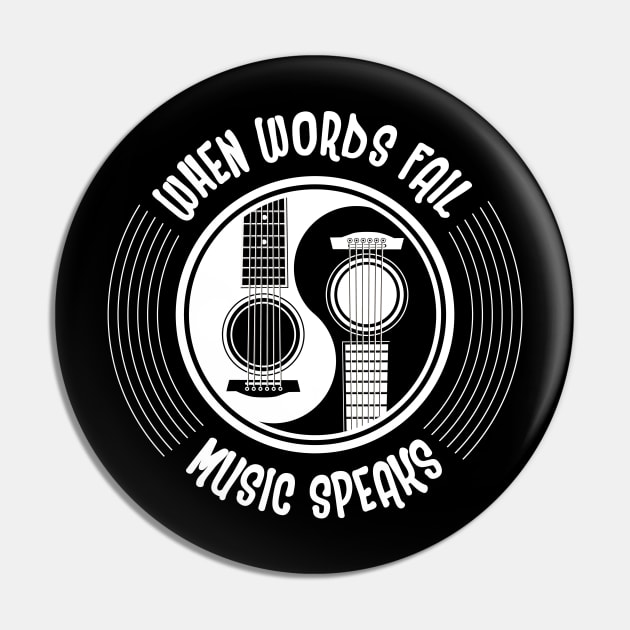 'When Words Fail Music Speaks' Music Lover Pin by ourwackyhome