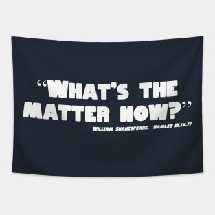 What's the Matter Now? Tapestry