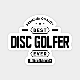 Disc Golfer - Best disc golfer ever Magnet