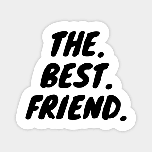 The Best Friend Magnet