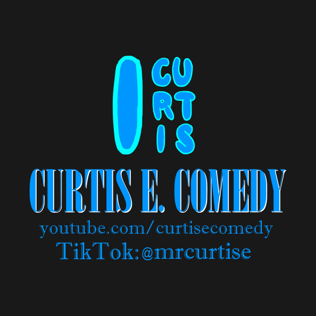 Curtis E. Comedy Logo (with TikTok) by Curtis E.