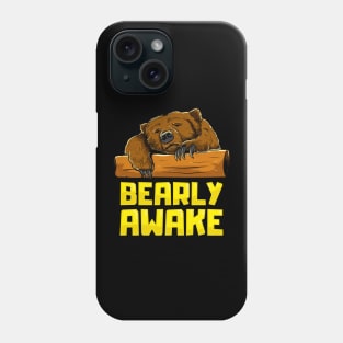 Bearly Awake Sleeping Bear Funny Barely Sleepy Pun Phone Case