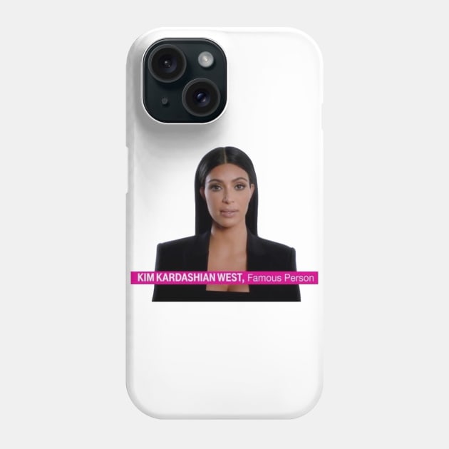 Kim Kardashian West, Famous Person Phone Case by NormalClothes