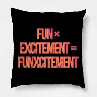 Fun excitement Pillow