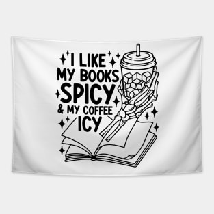 I Like My Books Spicy And My Coffee Icy Skeleton Book Lovers Tapestry