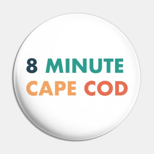 8 Minute Cape Cod Color Pin