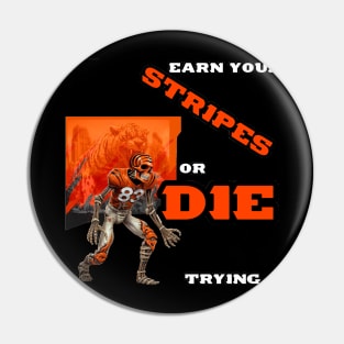 Bengals Earn your Stripes Pin