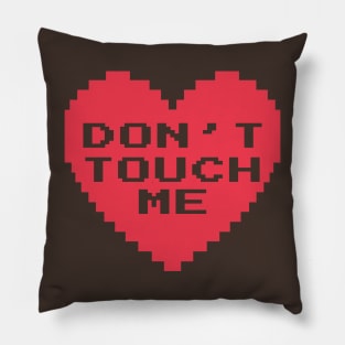 Anti Valentines Day - Don't Touch Me Pillow