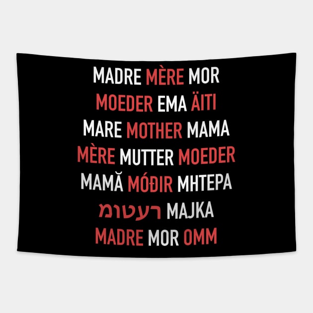 Mother in Different Languages - How To Say Mom in Spanish Italian French Russian English Yiddish etc Tapestry by isstgeschichte