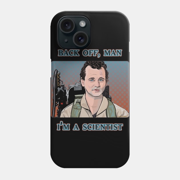 Back Off Man, I'm a Scientist Phone Case by FanboyMuseum