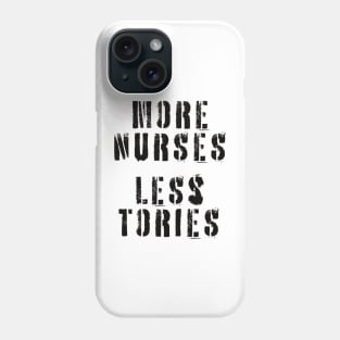 More Nurses, Less Tories Phone Case