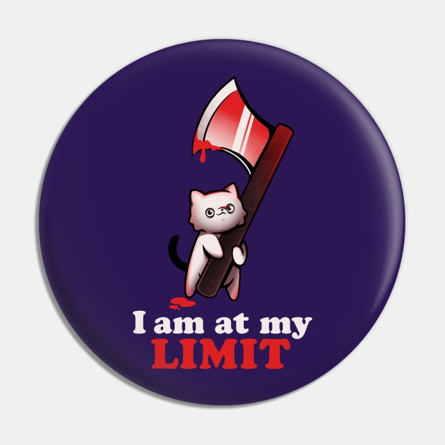 At My Limit - Funny Evil Cat Gift Pin by eduely